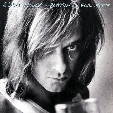 Eddie Money -  Playing for Keeps